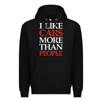 Black I LIKE CARS MORE THAN PEOPLE Premium Hoodie - artisFamous