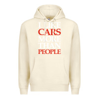 Sandshell I LIKE CARS MORE THAN PEOPLE Premium Hoodie - artisFamous