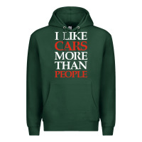 Sports Green I LIKE CARS MORE THAN PEOPLE Premium Hoodie - artisFamous