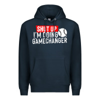 Navy shut up i'm doing game changer baseball Premium Hoodie - artisFamous