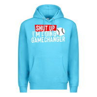Ocean Blue shut up i'm doing game changer baseball Premium Hoodie - artisFamous