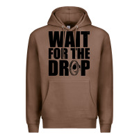 Chestnut wait for the drop i dubstep bass subwoofer dance music Premium Hoodie - artisFamous