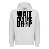 Dove Grey wait for the drop i dubstep bass subwoofer dance music Premium Hoodie - artisFamous