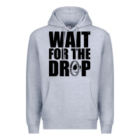 Wait For The Drop I Dubstep Bass Subwoofer Dance Music Premium Hoodie | Teevron
