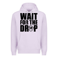 Lilac wait for the drop i dubstep bass subwoofer dance music Premium Hoodie - artisFamous