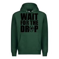 Sports Green wait for the drop i dubstep bass subwoofer dance music Premium Hoodie - artisFamous