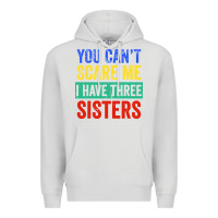 Dove Grey you can't scare me i have three sisters funny brother Premium Hoodie - artisFamous