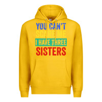 Lemon you can't scare me i have three sisters funny brother Premium Hoodie - artisFamous