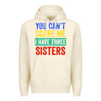 Tofu you can't scare me i have three sisters funny brother Premium Hoodie - artisFamous