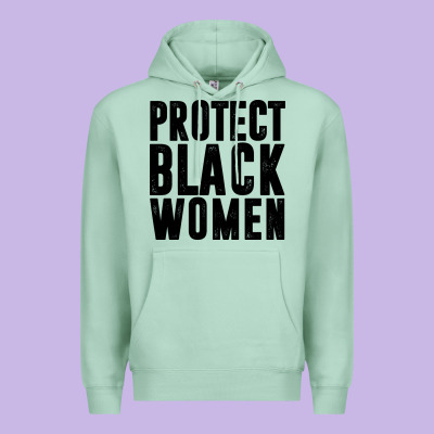 Protect Black Women Quotes Premium Hoodie Designed By Artisfamous