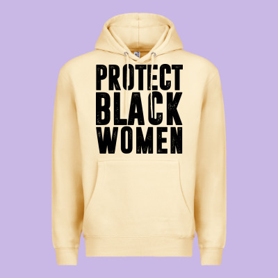 Protect Black Women Quotes Premium Hoodie Designed By Artisfamous