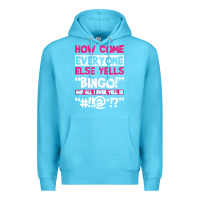 Ocean Blue how come everyone else yells bingo funny Premium Hoodie - artisFamous