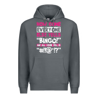 Rock how come everyone else yells bingo funny Premium Hoodie - artisFamous