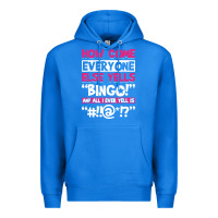 True Royal how come everyone else yells bingo funny Premium Hoodie - artisFamous