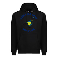 Black ask me about my duck Premium Hoodie - artisFamous