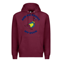 Burgundy ask me about my duck Premium Hoodie - artisFamous