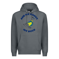 Rock ask me about my duck Premium Hoodie - artisFamous