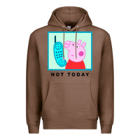 Chestnut peppa pig not today Premium Hoodie - artisFamous