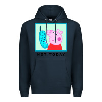 Navy peppa pig not today Premium Hoodie - artisFamous