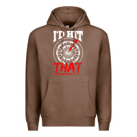 Chestnut i'd hit that darts Premium Hoodie - artisFamous