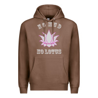Chestnut no mud no lotus tee buddha buddhist yoga Premium Hoodie - artisFamous