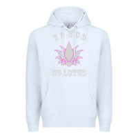 White no mud no lotus tee buddha buddhist yoga Premium Hoodie - artisFamous