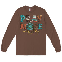 Chestnut pray more worry less Long Sleeve Tee - Artiststas
