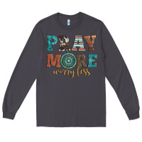 Smoke pray more worry less Long Sleeve Tee - Artiststas