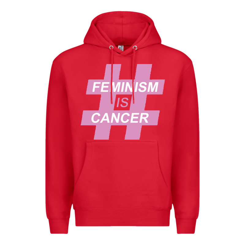 Feminism Is Cancer Premium Hoodie by artisFamous | Teevron