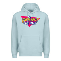 Blue Mist be excellent to each other Premium Hoodie - artisFamous