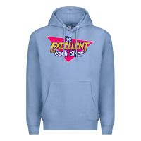 Colony Blue be excellent to each other Premium Hoodie - artisFamous