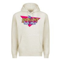 Oatmeal Heather be excellent to each other Premium Hoodie - artisFamous