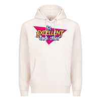 Pale Pink be excellent to each other Premium Hoodie - artisFamous