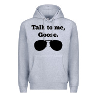Heather Grey talk to me goose sunglasses funny Premium Hoodie - artisFamous