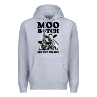 Heather Grey Moo bitch get out the hay Premium Hoodie - artisFamous