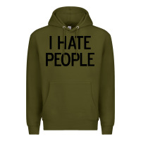 Army Green i hate people Premium Hoodie - artisFamous