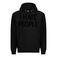 Black i hate people Premium Hoodie - artisFamous