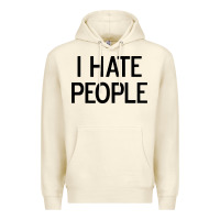 Sandshell i hate people Premium Hoodie - artisFamous
