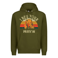 Army Green vintage i beg your parton Premium Hoodie - artisFamous