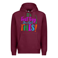 Burgundy it's test day you got this Premium Hoodie - artisFamous
