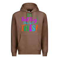 Chestnut it's test day you got this Premium Hoodie - artisFamous