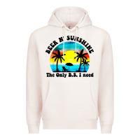 Pale Pink beer n' sunshine the only B.S. i need Premium Hoodie - artisFamous