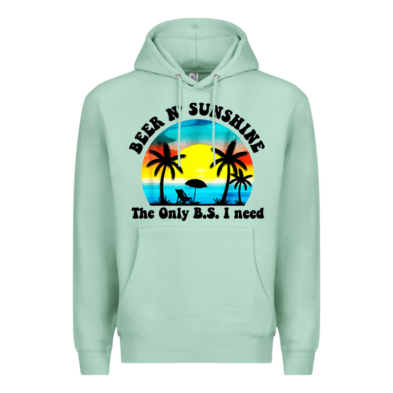 Beer N' Sunshine The Only B.s. I Need Premium Hoodie by artisFamous | Teevron