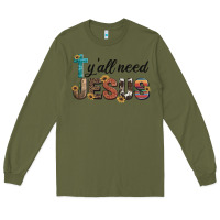 Army Green y'all need jesus Long Sleeve Tee - Artiststas