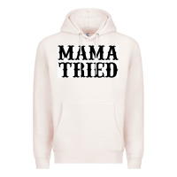 Pale Pink Mama Tried Premium Hoodie - artisFamous