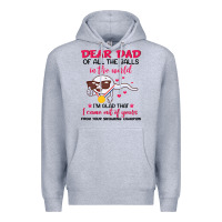 Heather Grey dear dad of all the balls in the world i’m glad that i came out of y Premium Hoodie - artisFamous
