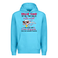Ocean Blue dear dad of all the balls in the world i’m glad that i came out of y Premium Hoodie - artisFamous