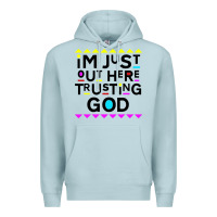 Blue Mist i'm just out here trusting god Premium Hoodie - artisFamous