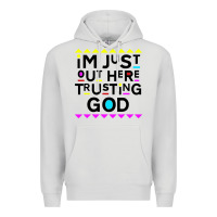 Dove Grey i'm just out here trusting god Premium Hoodie - artisFamous