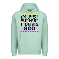 Seafoam i'm just out here trusting god Premium Hoodie - artisFamous